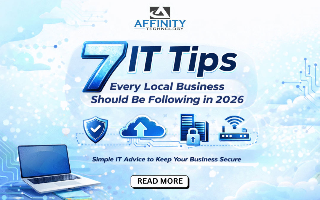7 IT Tips Every Local Business Should Be Following in 2026